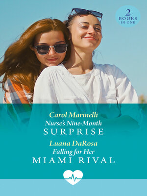 cover image of Nurse's Nine-Month Surprise / Falling For Her Miami Rival